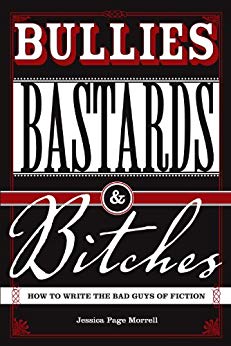 Bullies, Bitches and Bastards by Jessica Page Morrell 