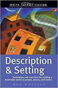 Description And Setting In A Novel by Ron Rozelle