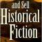 How to Write and Sell Historical Fiction