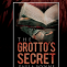 The Grotto's Secret - Free Chapters